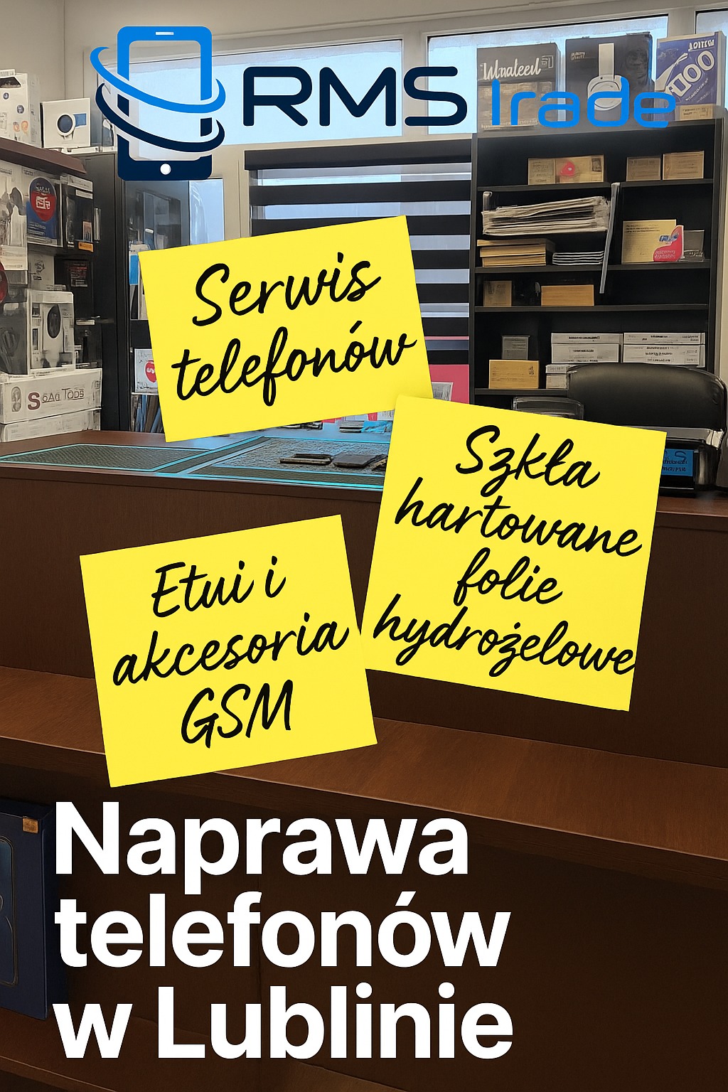 Punkt serwisowy telefonów w Lublinie: etui, szkła hartowane, folie hydrożelowe. Żółte karteczki z ofertą na tle półek z akcesoriami i logo firmy.