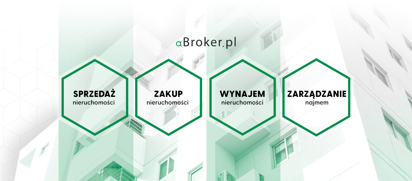 Grafika z logo aBroker.pl prezentuje usługi: sprzedaż, zakup, wynajem i zarządzanie nieruchomościami. Budynek w tle, zielone heksagony.