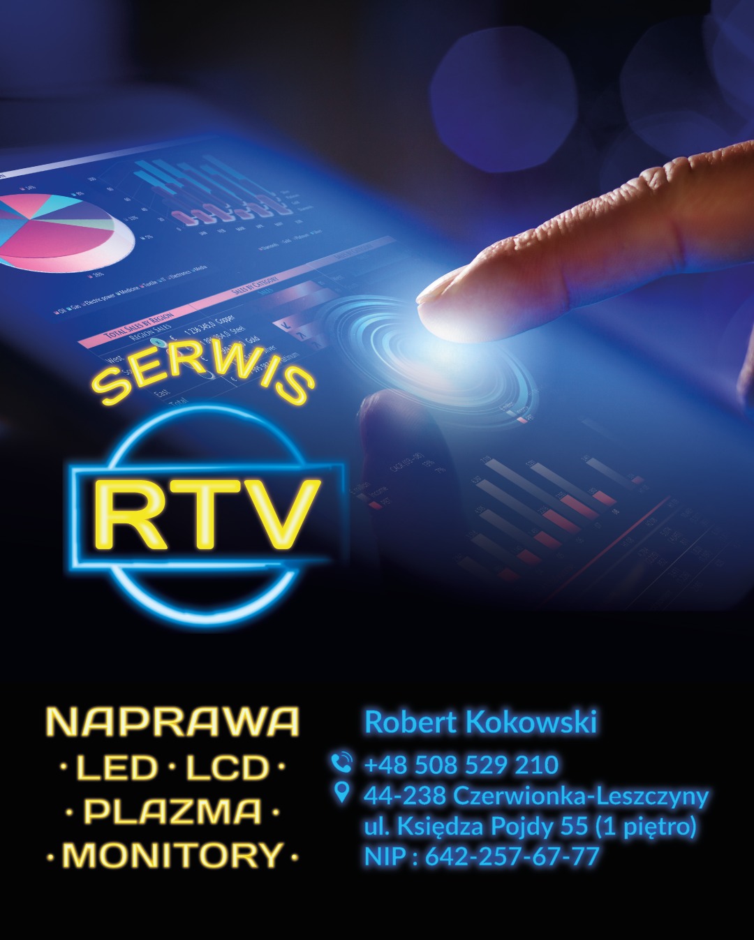 Reklama serwisu RTV: palec dotyka ekranu tabletu z wykresami, neonowy napis 'Serwis RTV', dane kontaktowe. Usługi: LED, LCD, plazma, monitory.