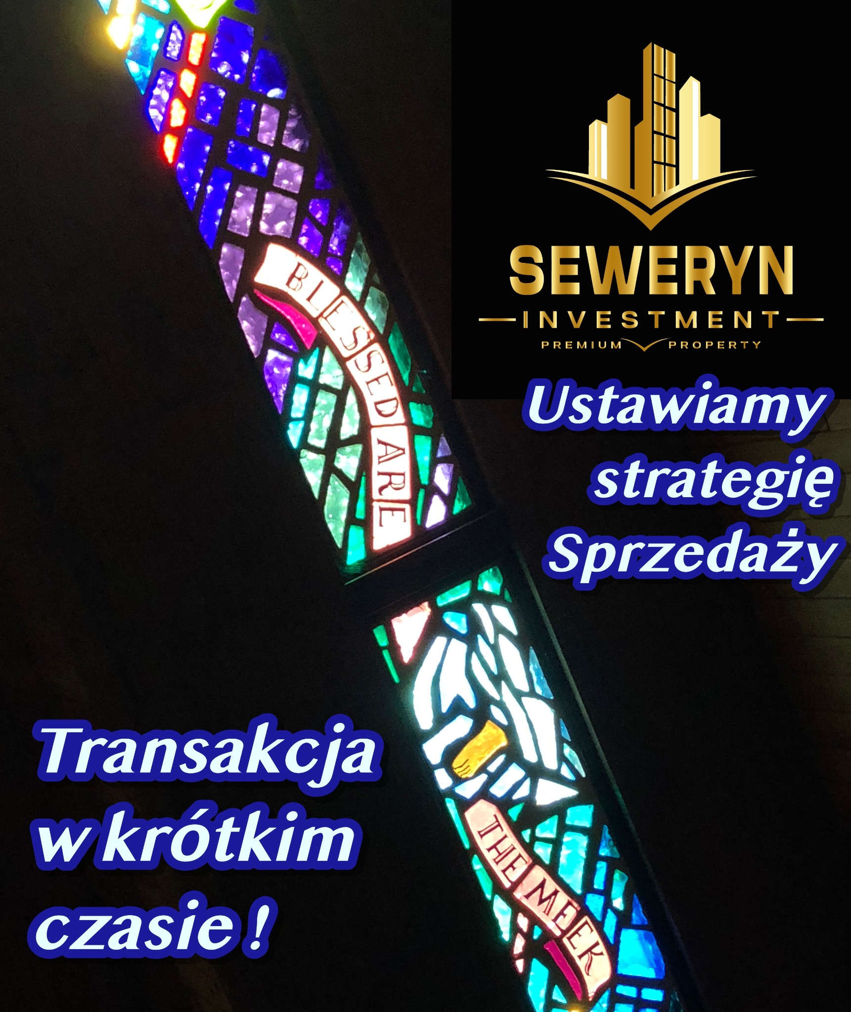 Reklama Seweryn Investment z witrażem w tle, informująca o strategii sprzedaży i szybkiej transakcji. Logo firmy w prawym górnym rogu.
