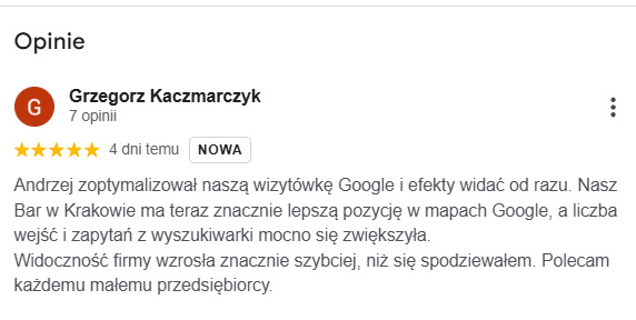 Opinia klienta Grzegorza Kaczmarczyka o optymalizacji wizytówki Google, podkreślająca wzrost widoczności i liczby wejść. Ocena 5 gwiazdek, data 4 dni temu, oznaczenie 'NOWA'.