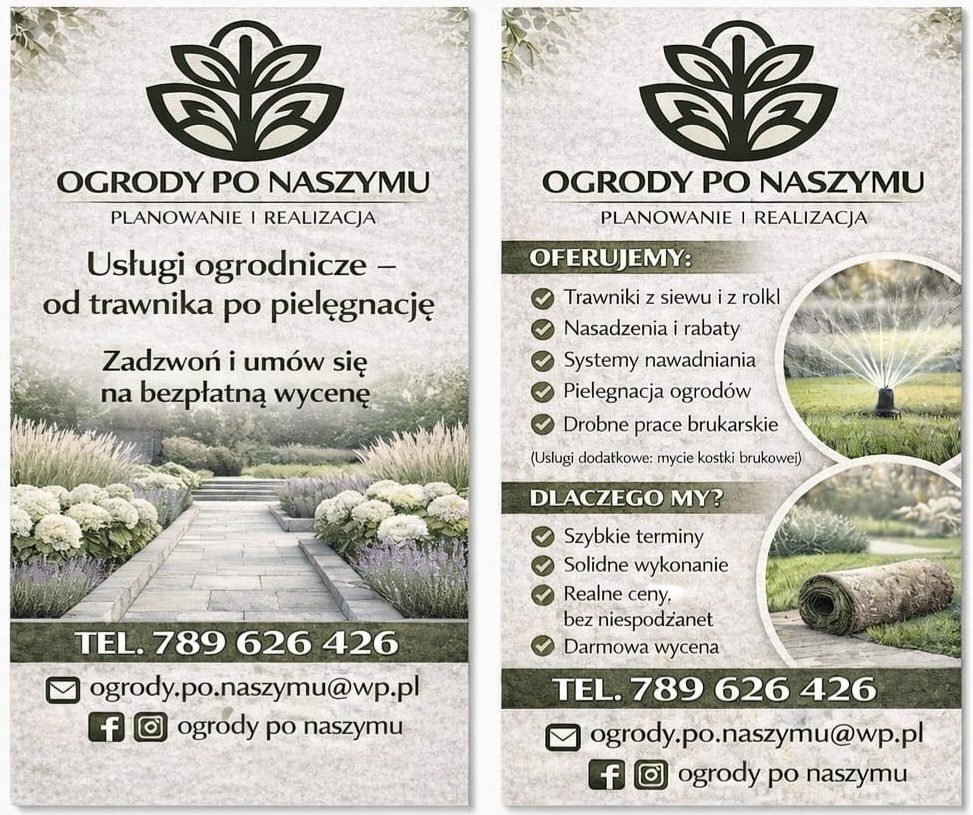 Ogłoszenie firmy ogrodniczej 'Ogrody po Naszymu' oferującej usługi od trawnika po pielęgnację, nasadzenia, systemy nawadniania i drobne prace brukarskie. Kontakt telefoniczny i mailowy.