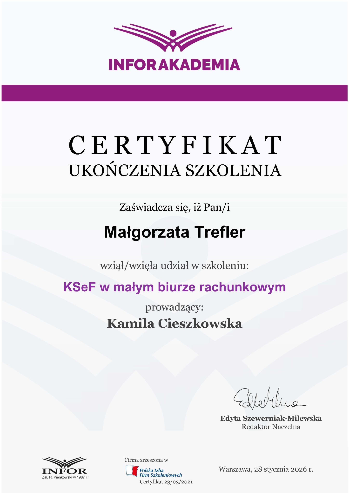 Certyfikat ukończenia szkolenia KSeF w małym biurze rachunkowym dla Małgorzaty Trefler, wydany przez Infor Akademia, podpisany przez Edytę Szewerniak-Milewską.