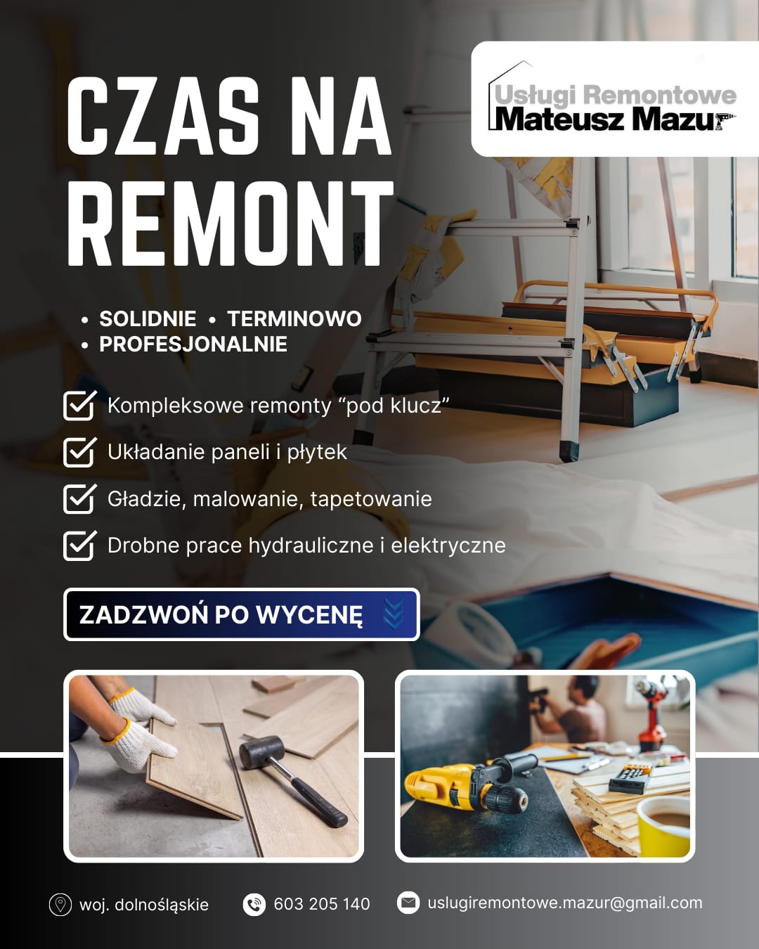 Plakat reklamowy usług remontowych: hasło 'Czas na remont', zakres usług, kontakt. W tle drabina, skrzynka narzędziowa. W dolnej części układanie paneli i wiertarka.