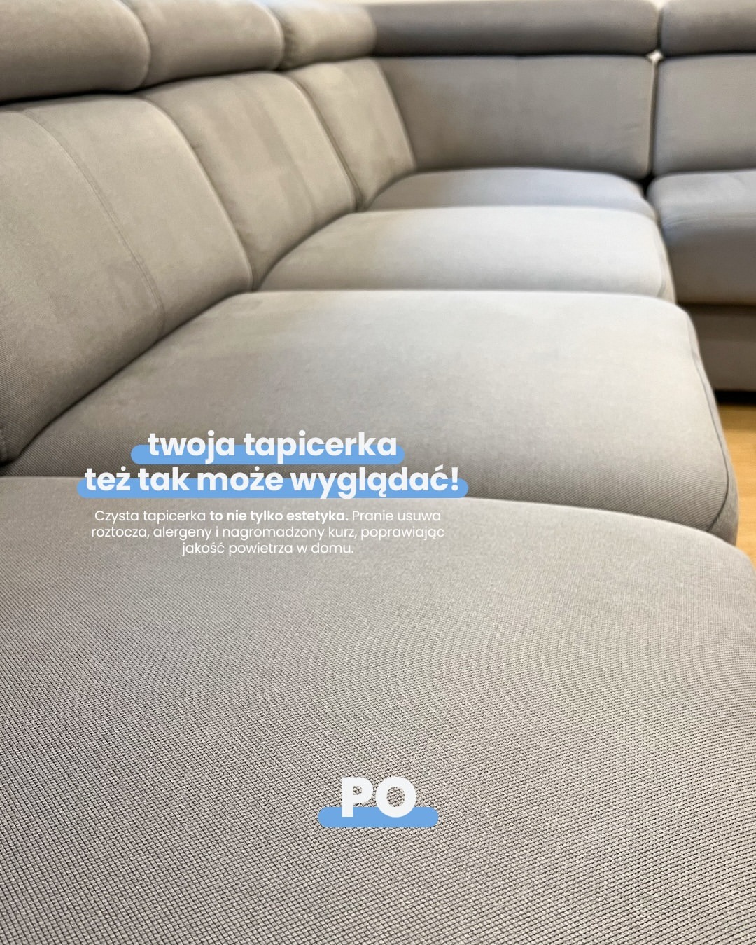 Jasnoszary, pięcioosobowy narożnik po czyszczeniu, z widoczną fakturą tapicerki i napisem 'PO'. Czysta, odświeżona powierzchnia mebla.