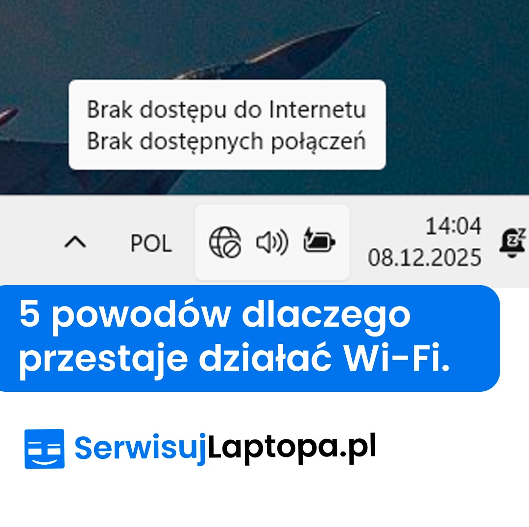 Komunikat 'Brak dostępu do Internetu' na ekranie laptopa, obok niebieski baner z tekstem '5 powodów dlaczego przestaje działać Wi-Fi' i logo SerwisujLaptopa.pl.