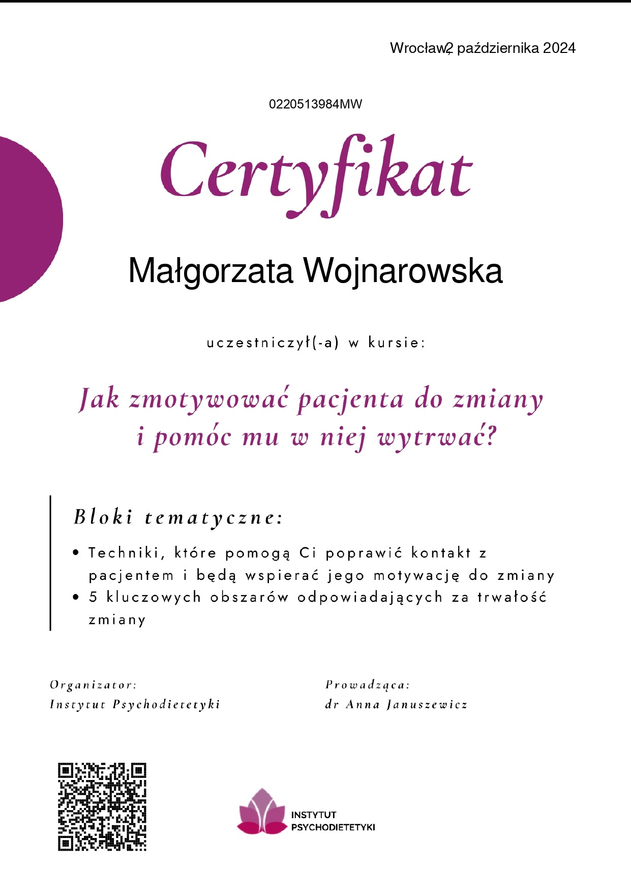 Certyfikat ukończenia kursu motywacji pacjenta do zmiany, wydany przez Instytut Psychodietetyki dla Małgorzaty Wojnarowskiej, Wrocław, październik 2024.