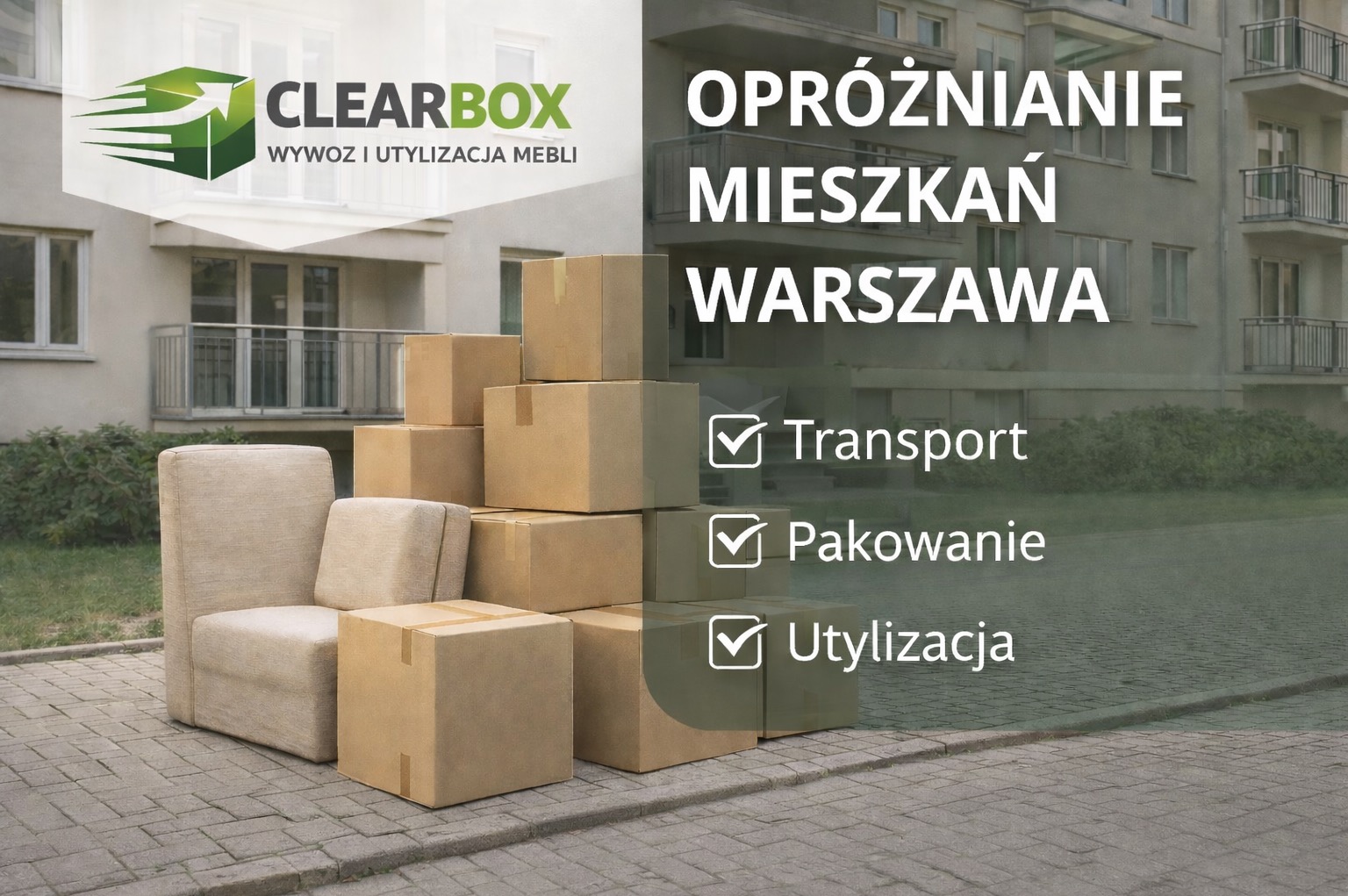 Stos kartonów i fotel na tle bloku w Warszawie. Grafika z hasłem: Opróżnianie mieszkań, transport, pakowanie, utylizacja. Logo firmy Clearbox.