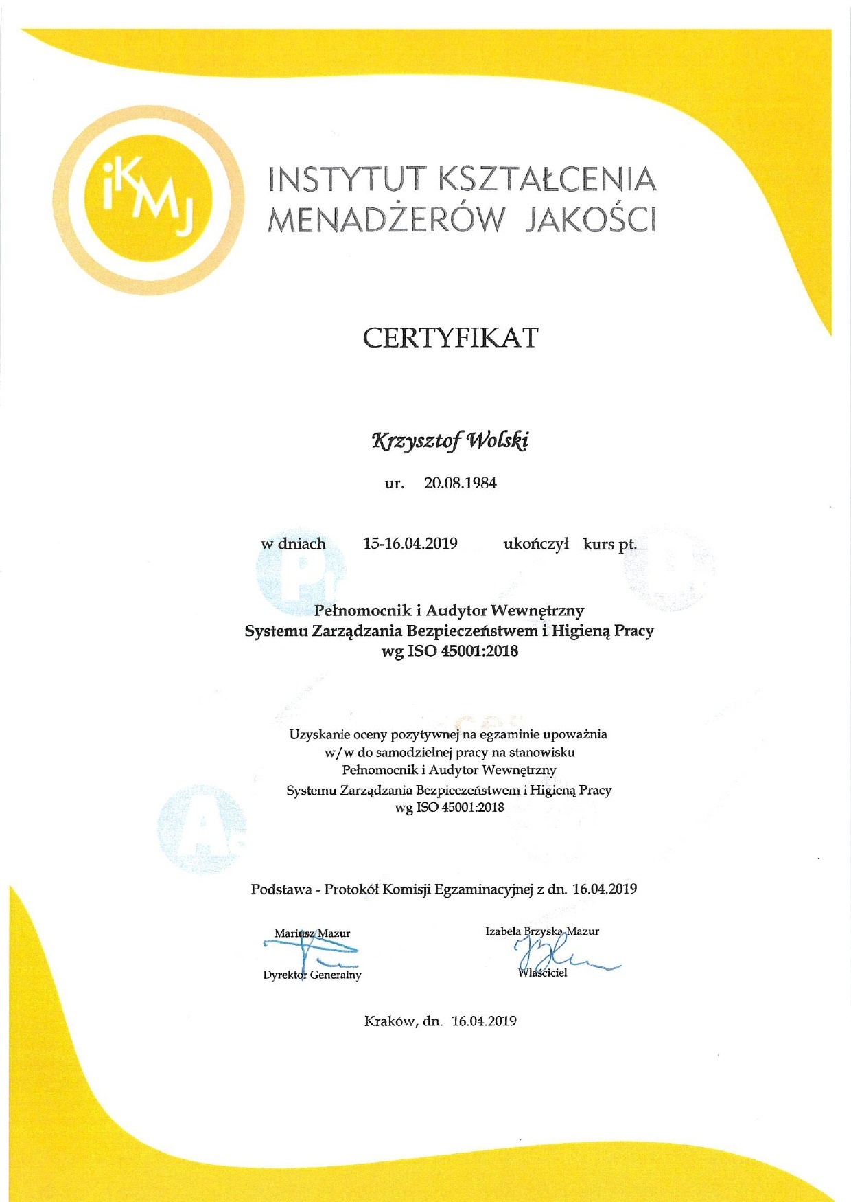 Certyfikat ukończenia kursu Pełnomocnika i Audytora Wewnętrznego Systemu Zarządzania Bezpieczeństwem i Higieną Pracy wg ISO 45001:2018, wydany w Krakowie.