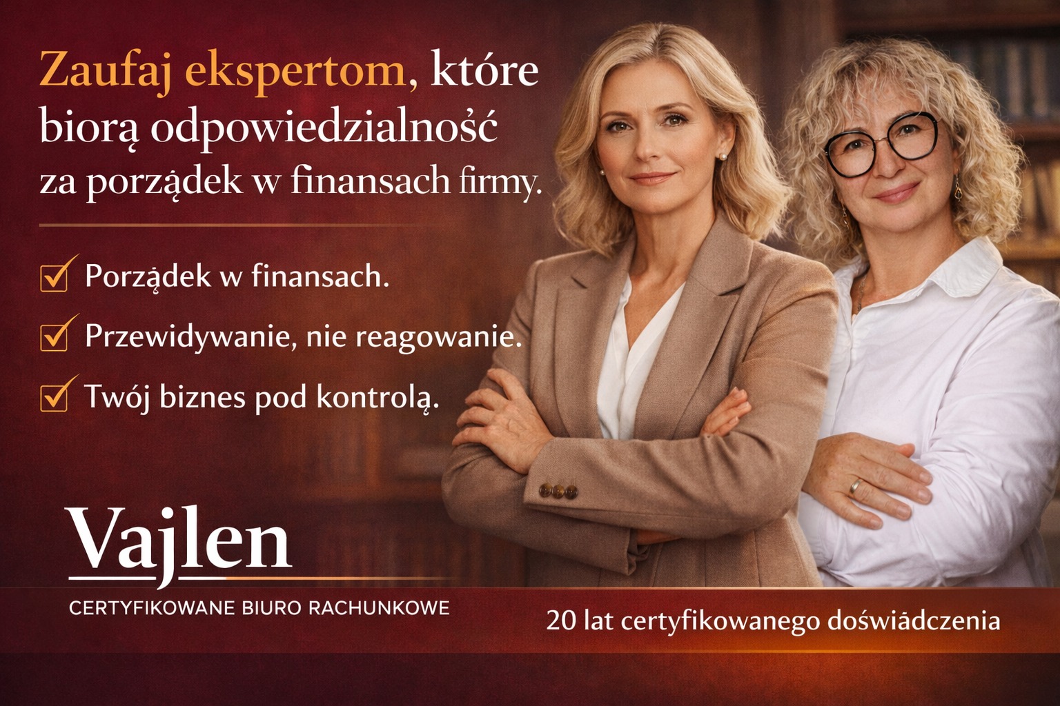Profesjonalny portret dwóch kobiet, ekspertek finansowych, na tle biura. Tekst: Zaufaj ekspertom, porządek w finansach, przewidywanie, Twój biznes pod kontrolą. Vajlen.