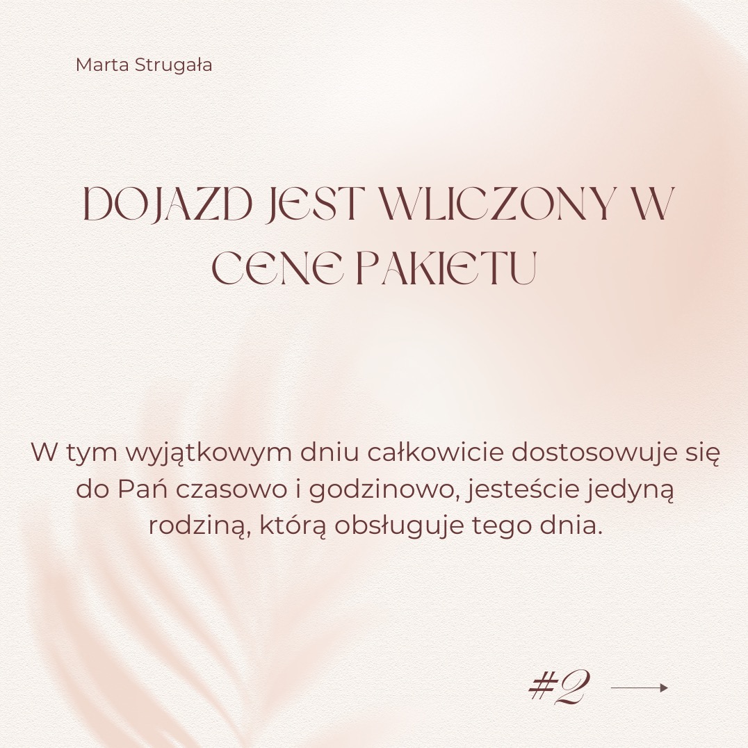 Grafika informacyjna: Dojazd wliczony w cenę pakietu. Pełna dyspozycyjność czasowa w wyjątkowym dniu. Numer 2 w serii.