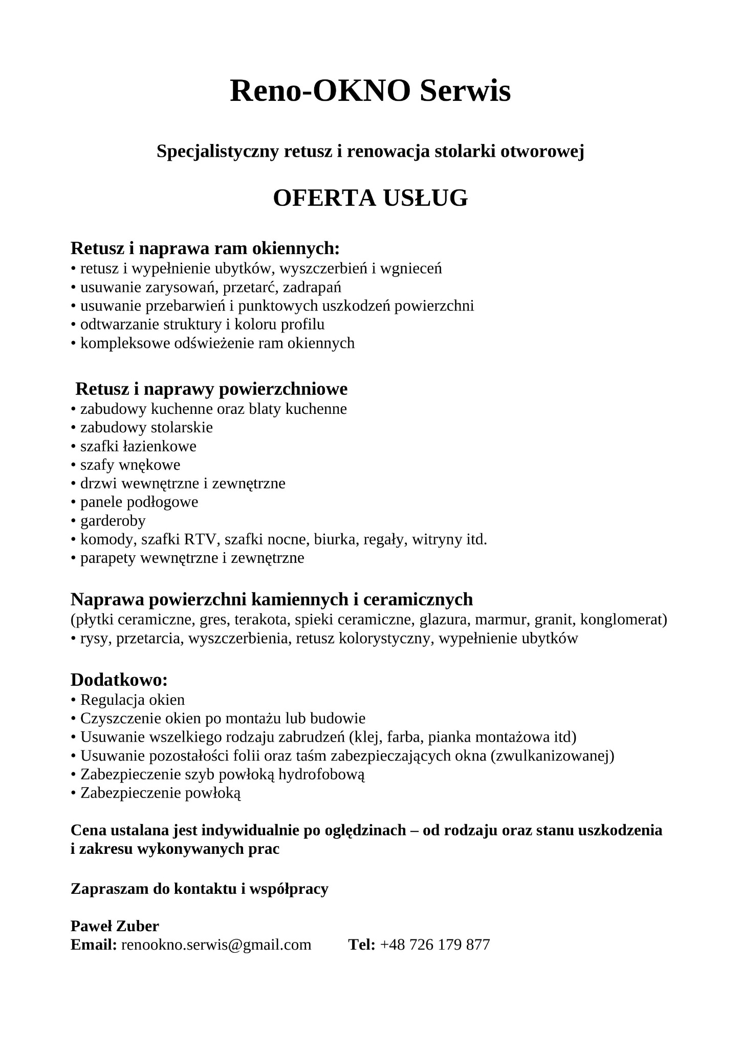 Oferta usług Reno-OKNO Serwis: retusz i naprawa ram okiennych, powierzchni, kamiennych i ceramicznych. Regulacja, czyszczenie, usuwanie zabrudzeń i zabezpieczenie okien.