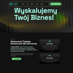 SPARKS MEDIA SPÓŁKA Z OGRANICZONĄ ODPOWIEDZIALNOŚCIĄ - Nowoczesna strona internetowa agencji Sparks Media z hasłem 'Wyskalujemy Twój Biznes!' i opisem misji oraz wizji firmy w ciemnej tonacji z zielonymi akcentami.