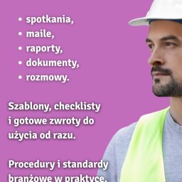 einfach so EWELINA TORUŃCZAK-PAWŁOWICZ - Mężczyzna w kasku i kamizelce odblaskowej, obok tekstu o nauce przez działanie, szablonach i procedurach branżowych, sugerujący szkolenie zawodowe.