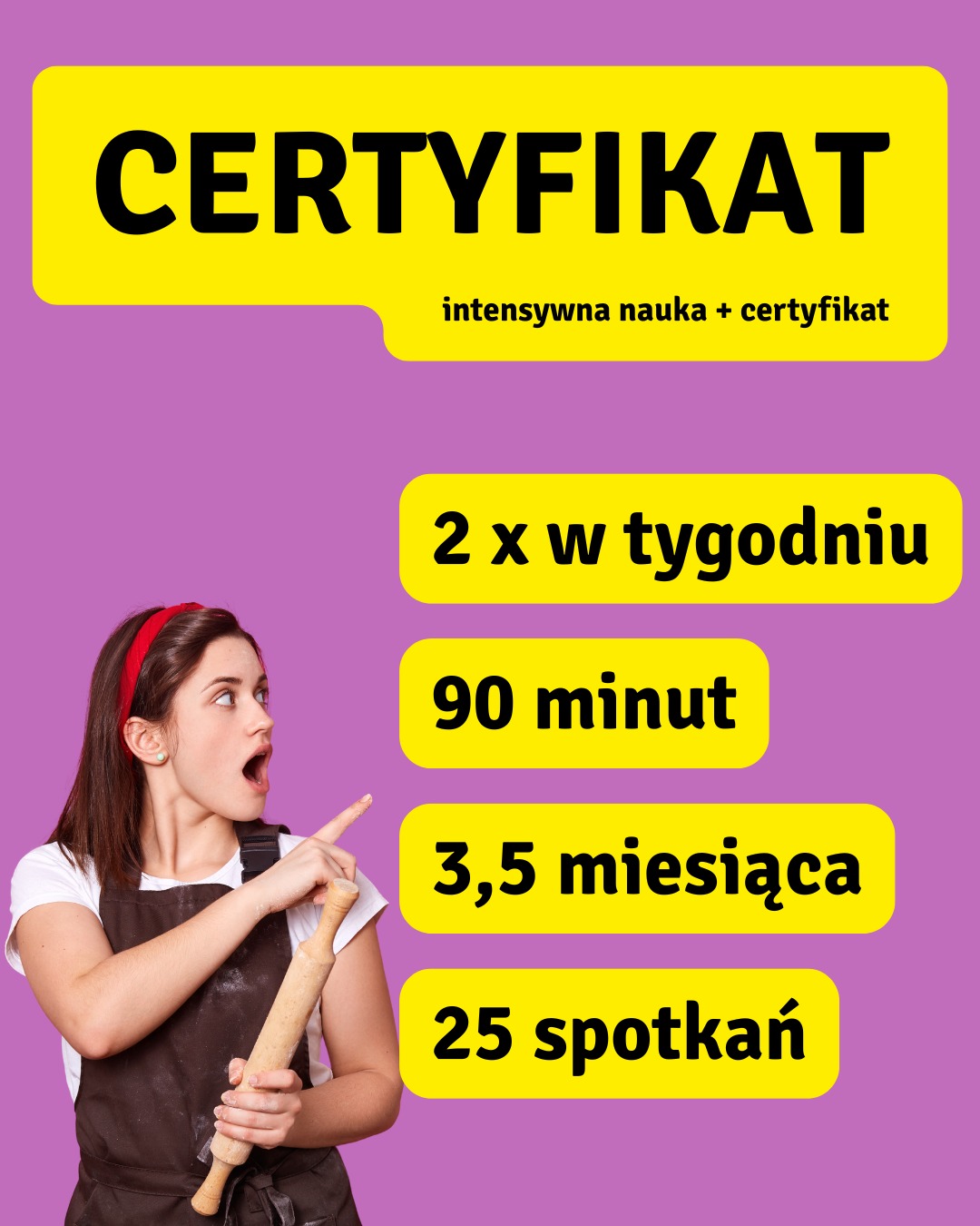 Grafika reklamowa kursu językowego z certyfikatem: intensywna nauka, 2x w tygodniu, 90 minut, 3,5 miesiąca, 25 spotkań. Kobieta z wałkiem wskazuje na ofertę.