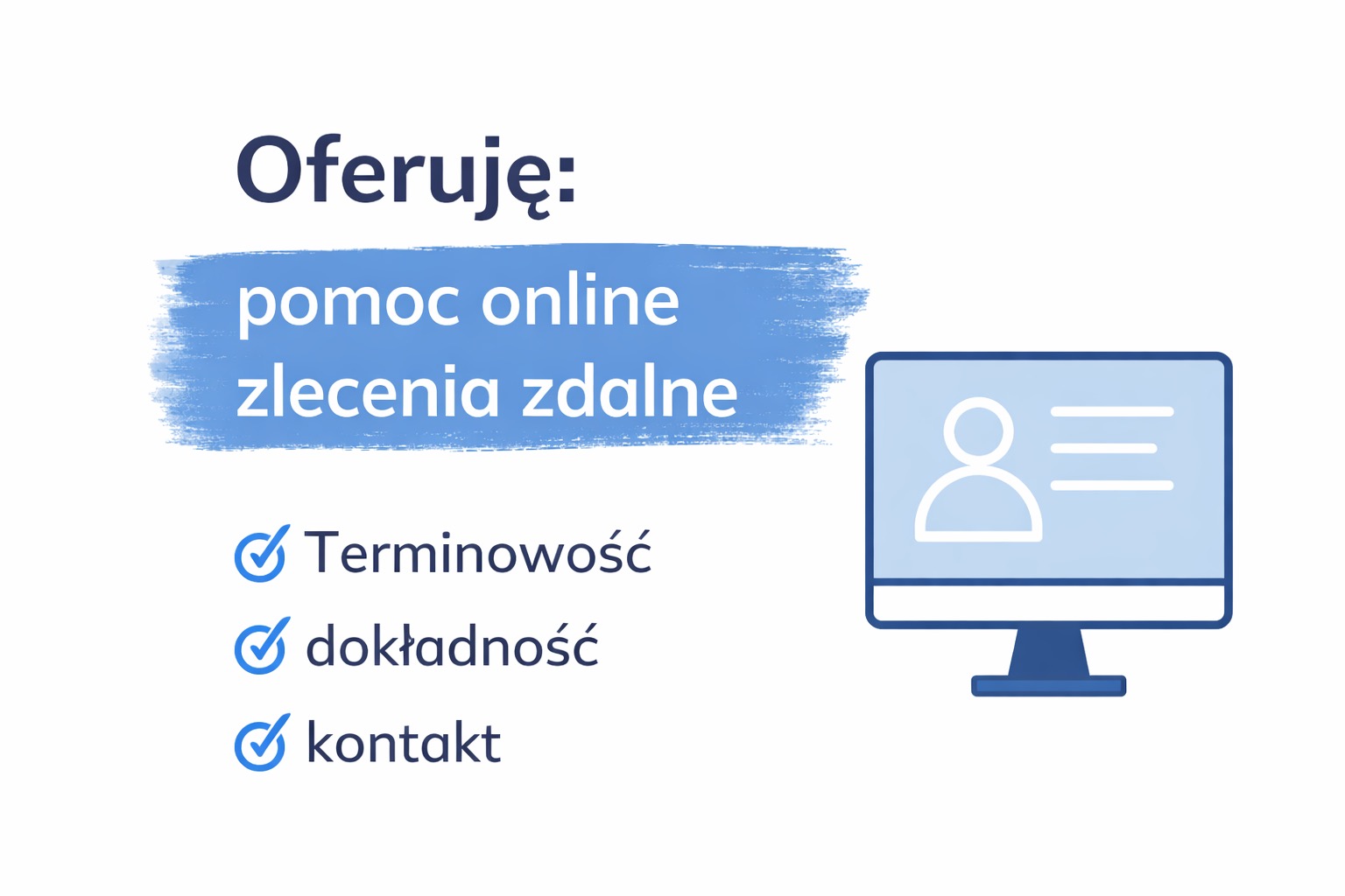 Oferta: pomoc online, zlecenia zdalne. Gwarancja terminowości, dokładności i stałego kontaktu. Ikona monitora z symbolem osoby i tekstu.
