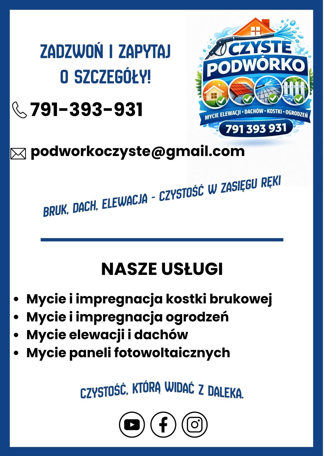 Grafika reklamowa firmy 'Czyste Podwórko' z numerem telefonu, adresem e-mail i listą usług: mycie kostki, ogrodzeń, elewacji, dachów i paneli fotowoltaicznych. Czystość w zasięgu ręki.