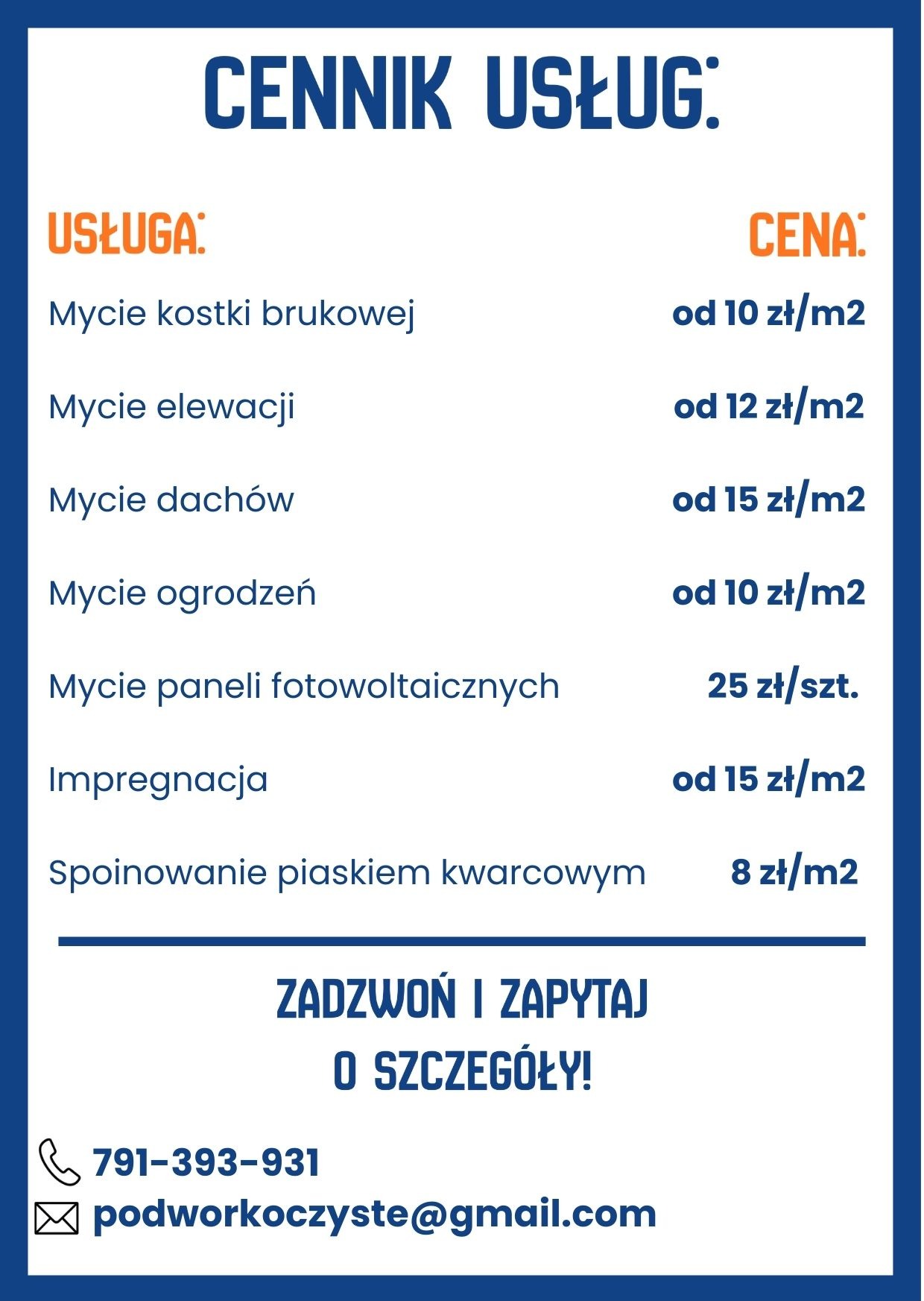 Cennik usług: mycie kostki brukowej, elewacji, dachów, ogrodzeń, paneli fotowoltaicznych, impregnacja, spoinowanie piaskiem kwarcowym. Kontakt telefoniczny i mailowy.