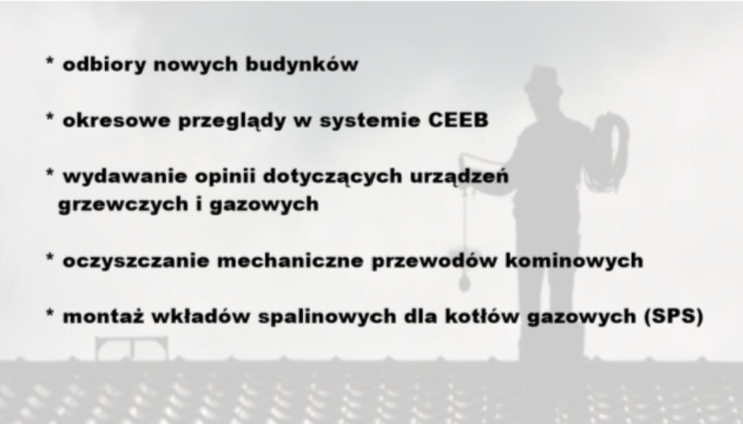 Oferta usług: odbiory budynków, przeglądy CEB, opinie o urządzeniach grzewczych, czyszczenie kominów, montaż wkładów spalinowych. Sylwetka kominiarza w tle.