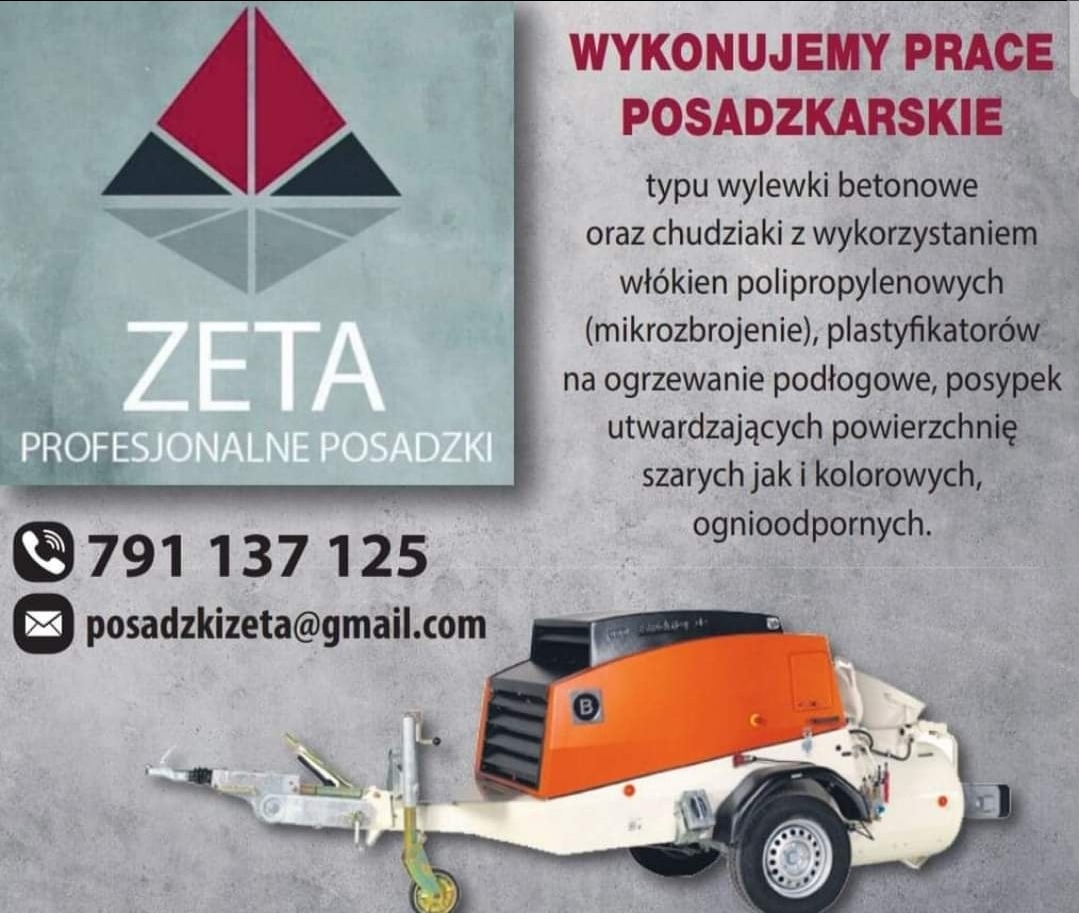 Ogłoszenie firmy Zeta: profesjonalne posadzki, wylewki betonowe, chudziaki, posypki utwardzające. Kontakt: 791 137 125, posadzkizeta@gmail.com. Pompa do wylewek.