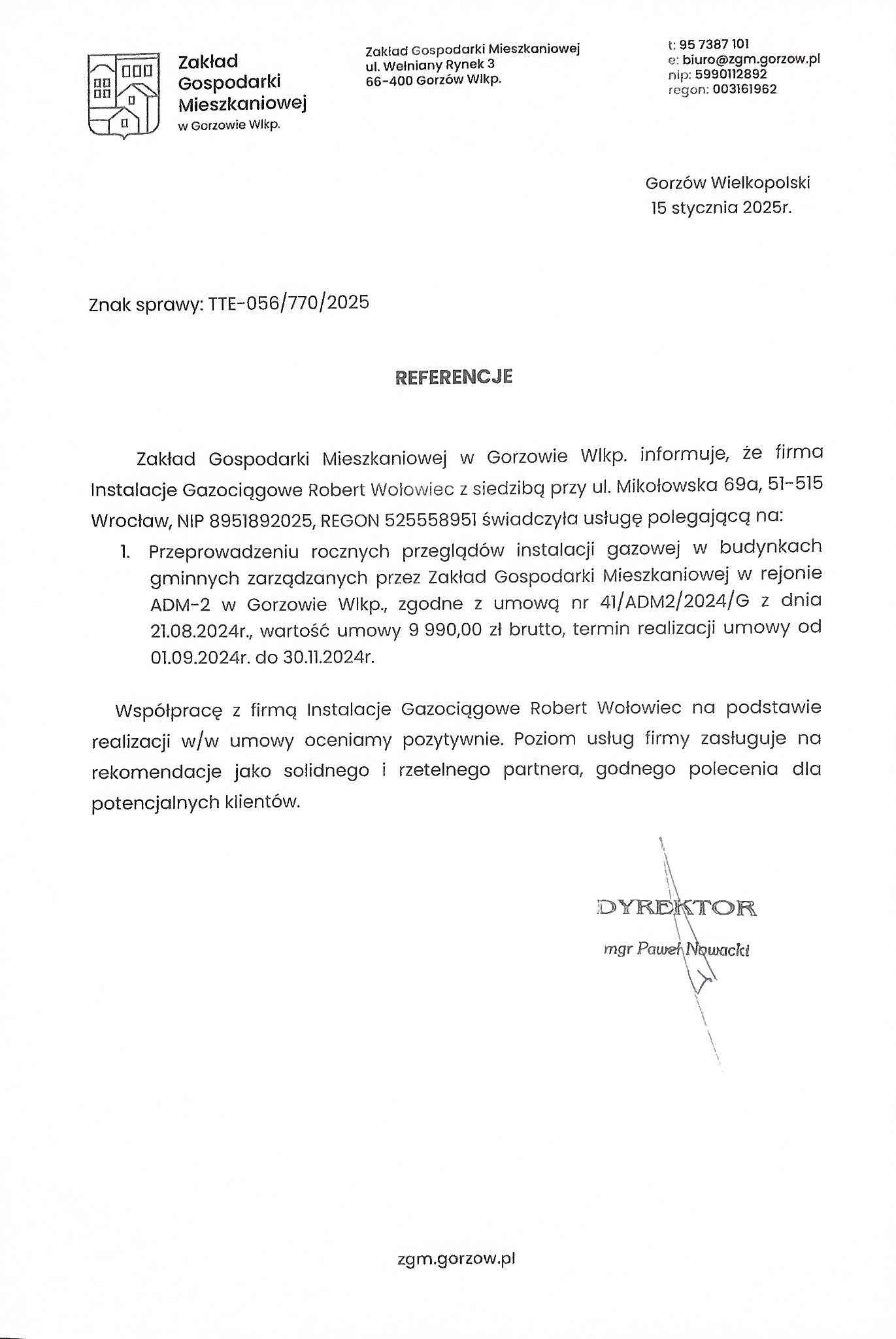 Referencje dla firmy instalacyjnej gazowej Roberta Wołowca od Zakładu Gospodarki Mieszkaniowej w Gorzowie Wlkp. za przeglądy instalacji gazowych.