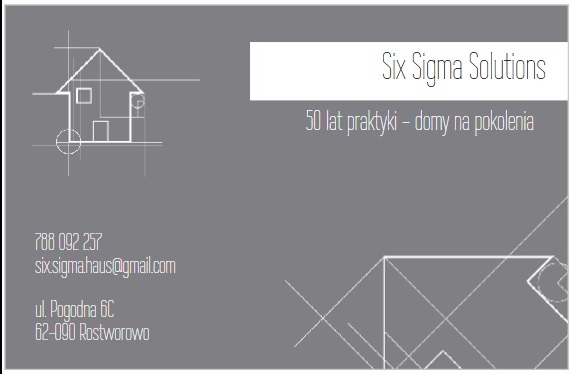 Wizytówka firmy Six Sigma Solutions z Rokietnicy. Projekt domu w tle, hasło: 50 lat praktyki - domy na pokolenia. Kontakt: 788 092 257, six.sigma.haus@gmail.com.