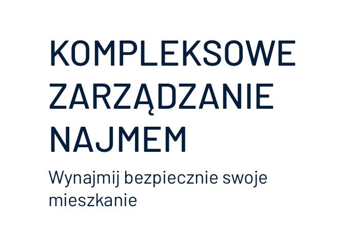 Grafika z tekstem: Kompleksowe zarządzanie najmem. Wynajmij bezpiecznie swoje mieszkanie. Ciemnoniebieski tekst na białym tle, czcionka bezszeryfowa.