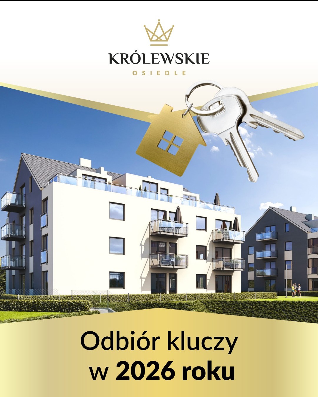 Wizualizacja osiedla Królewskiego z kluczami i hasłem 'Odbiór kluczy w 2026 roku'. Nowoczesna architektura, błękitne niebo, złote akcenty.