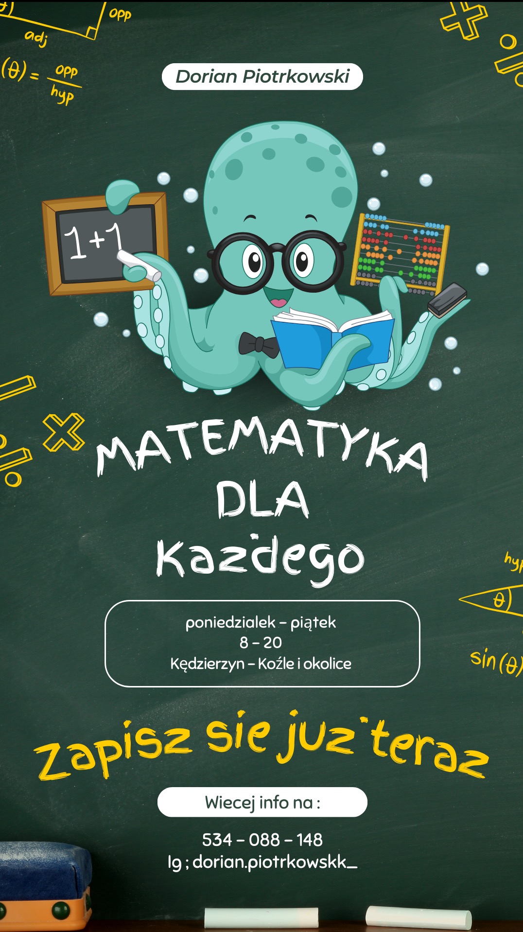 Ilustracja reklamowa korepetycji z matematyki: ośmiornica w okularach z książką, tablicą i liczydłem na tle zielonej tablicy z napisem 'Matematyka dla każdego'.