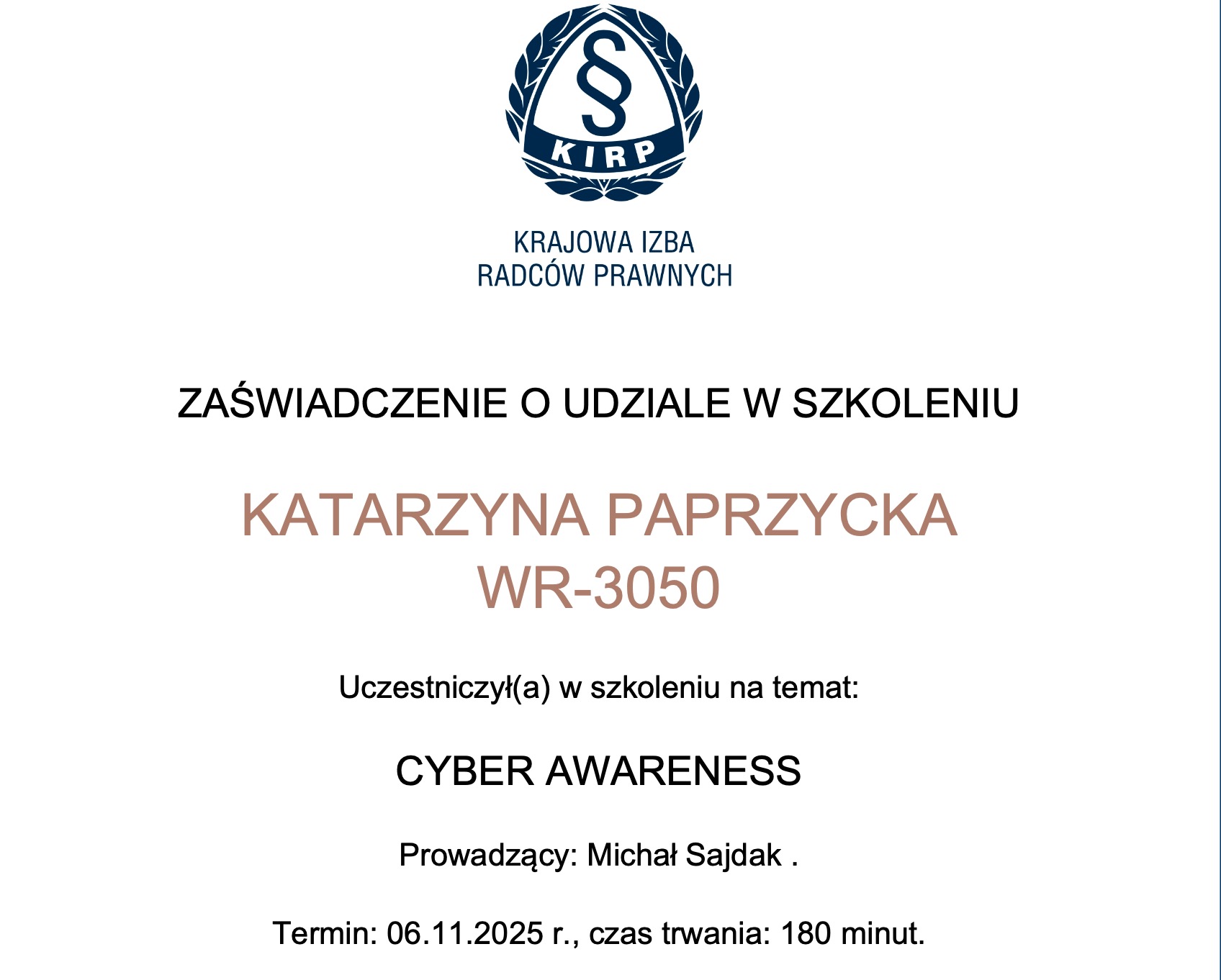 Zaświadczenie o udziale w szkoleniu Cyber Awareness dla Katarzyny Paprzyckiej, wydane przez Krajową Izbę Radców Prawnych. Dokument z datą 06.11.2025.