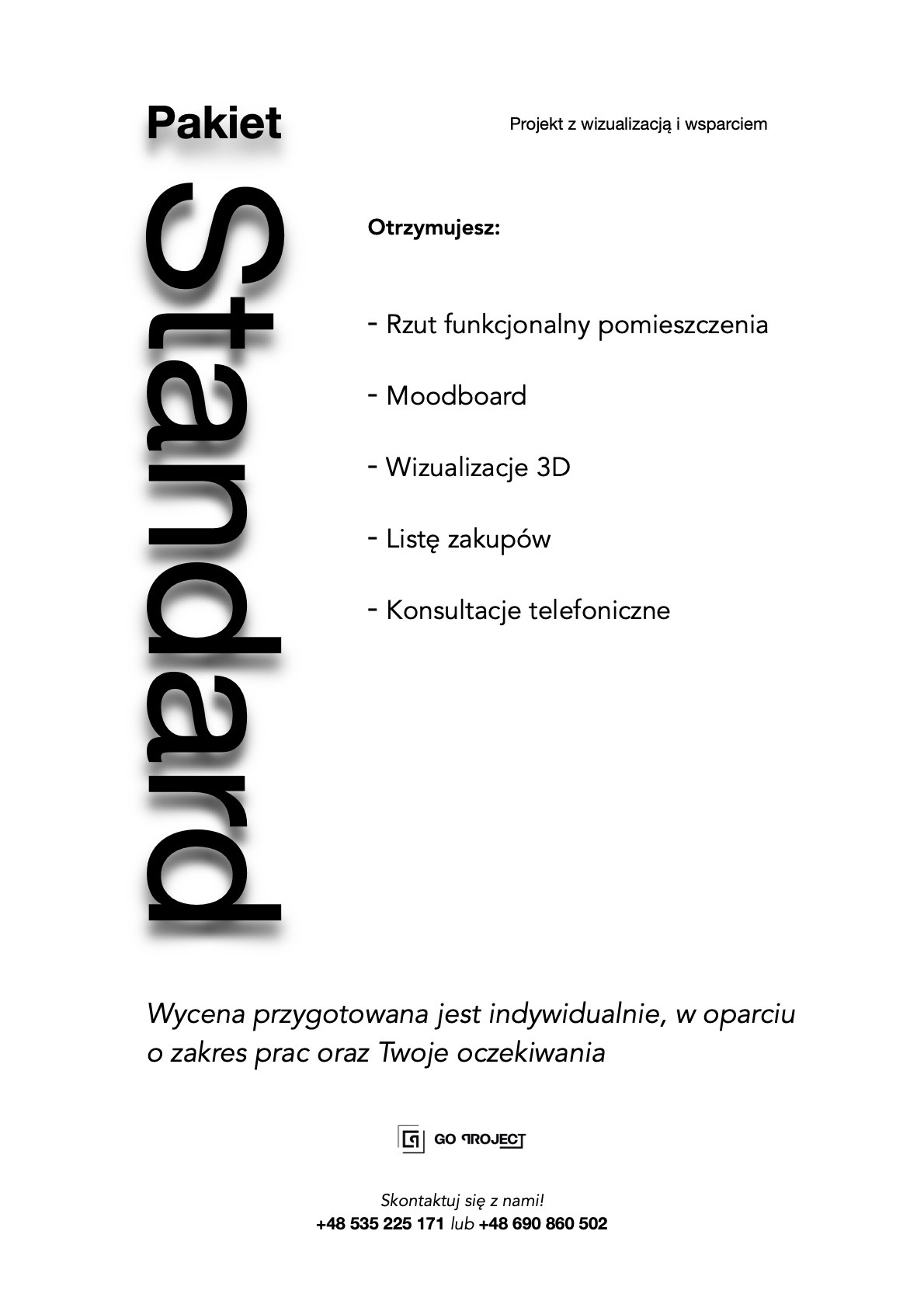 Oferta pakietu 'Standard': rzut funkcjonalny, moodboard, wizualizacje 3D, lista zakupów i konsultacje telefoniczne. Indywidualna wycena. GO PROJECT.