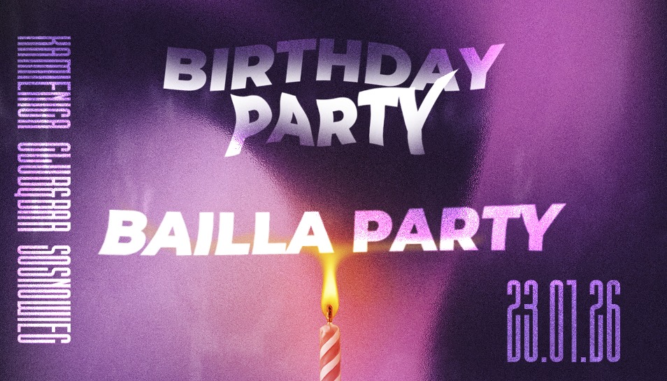 Fioletowy plakat z napisem 'Birthday Party' i 'Baila Party', świecąca świeczka, data 23.01.26 i nazwa miejscowości Kamienica Glubogara Sosnowiec po lewej stronie.