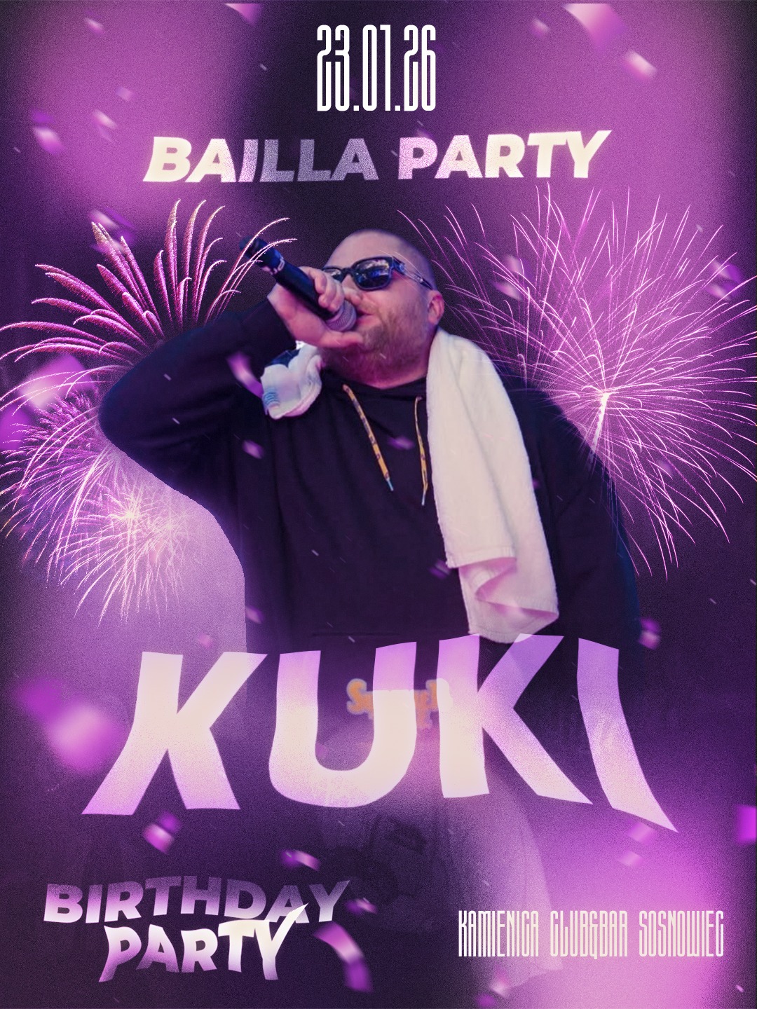 Plakat imprezy urodzinowej KUKI z datą 23.01.26, napisem BAILLA PARTY, w tle fajerwerki i wokalista z mikrofonem na fioletowym tle.