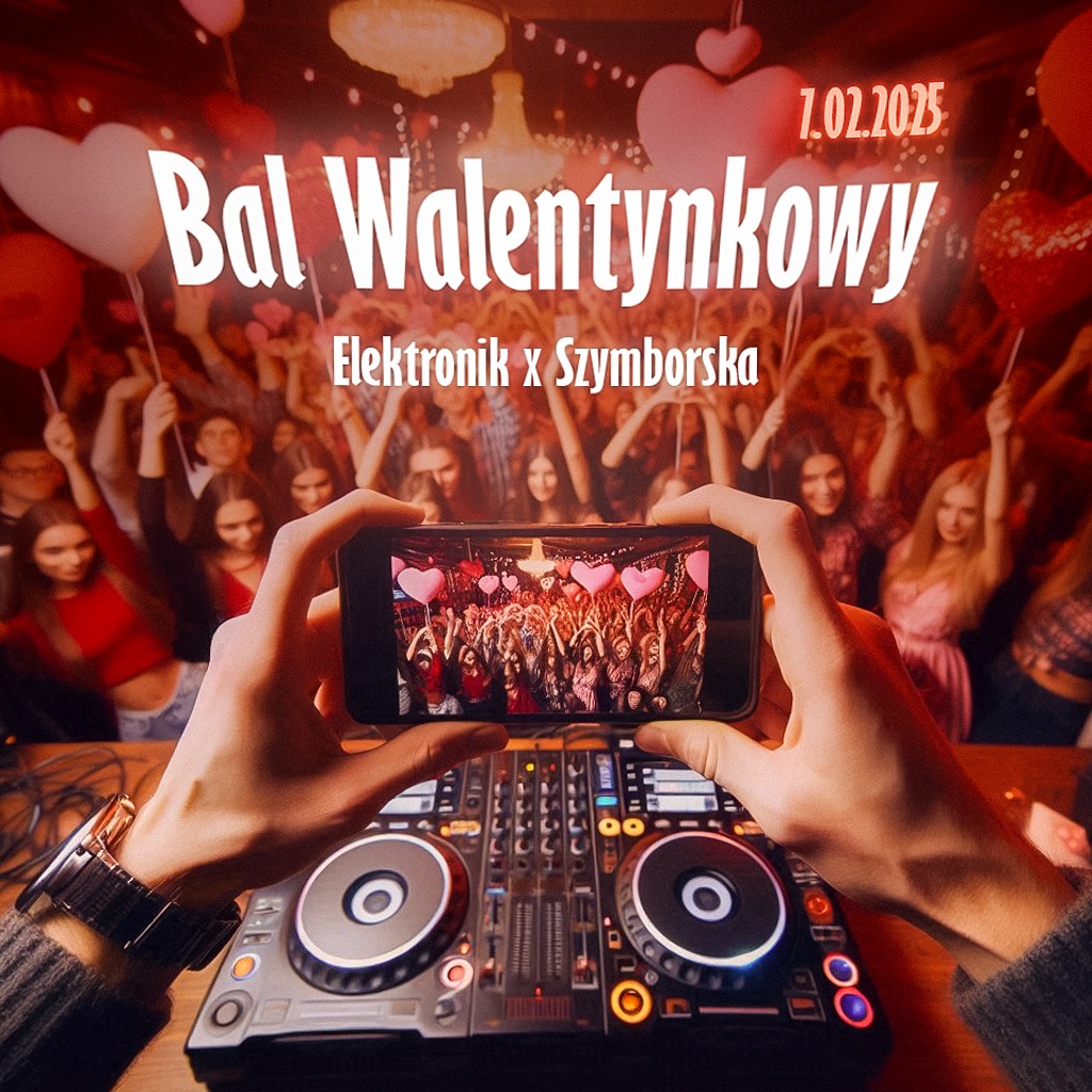 DJ nagrywa telefonem tłum na walentynkowym balu. Mikser DJ-ski na pierwszym planie, w tle tłum ludzi z balonami w kształcie serc. Napis 'Bal Walentynkowy'.