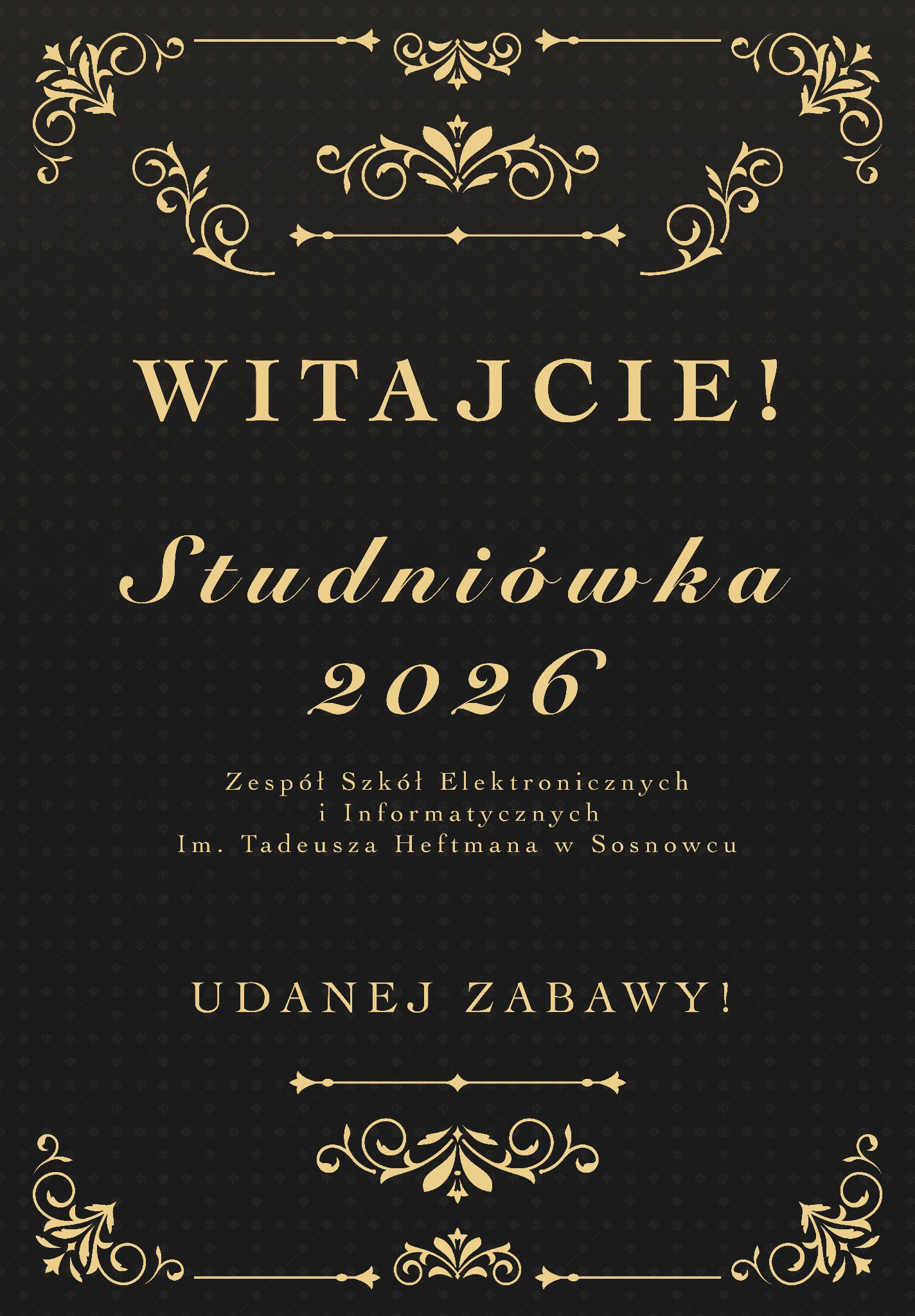 Eleganckie zaproszenie na studniówkę 2026 w kolorze czarnym i złotym, z ozdobnymi ornamentami i napisem 'Witajcie! Studniówka 2026. Udanej zabawy!'