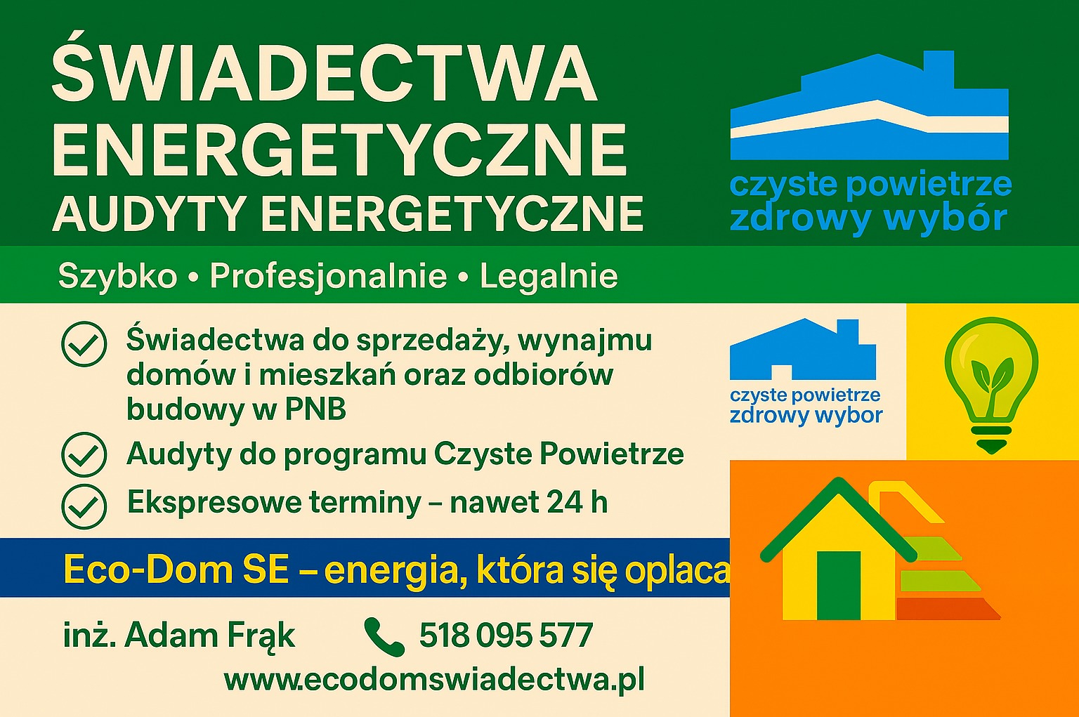 Świadectwa i audyty energetyczne Eco-Dom SE: szybka, profesjonalna obsługa, wsparcie programu Czyste Powietrze, ekspresowe terminy. Kontakt: inż. Adam Frąk.