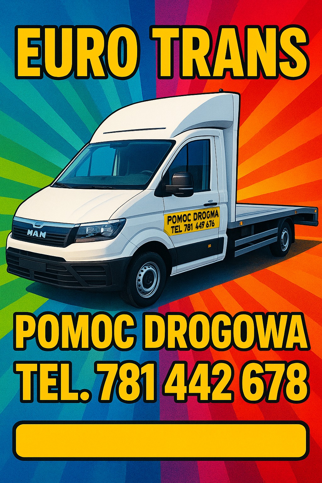 Grafika lawety MAN 'EURO TRANS' z numerem telefonu 'POMOC DROGOWA TEL. 781 442 678' na tle z promieniami w kolorach tęczy.