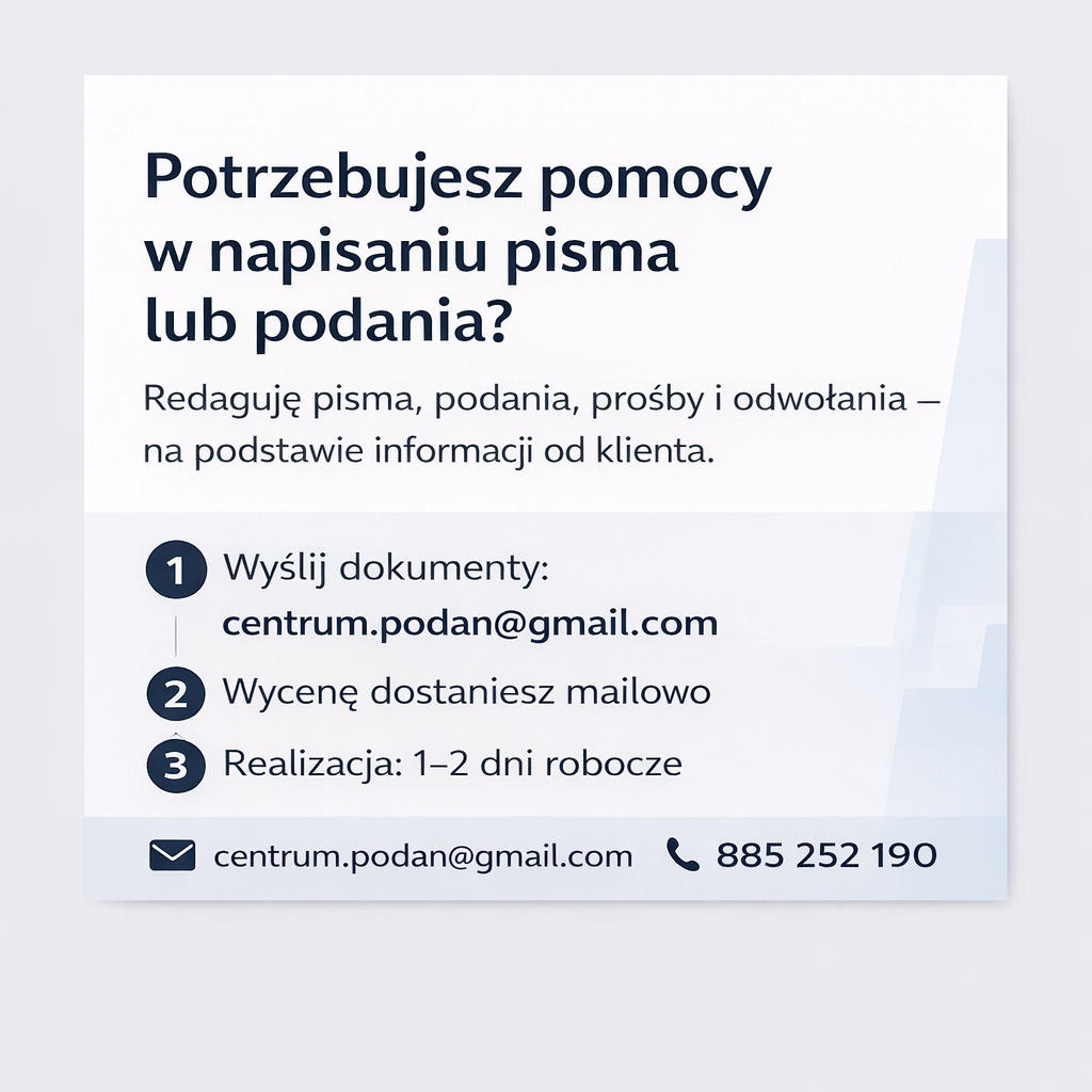 Oferta redagowania pism i podań: wyślij dokumenty na centrum.podan@gmail.com, wycena mailowo, realizacja 1-2 dni robocze, kontakt 885 252 190.
