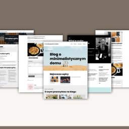 Paulina Grudnik - Prezentacja kilku stron internetowych z blogami o różnej tematyce, w tym o gotowaniu i minimalistycznym domu, z widocznymi nagłówkami i zdjęciami.