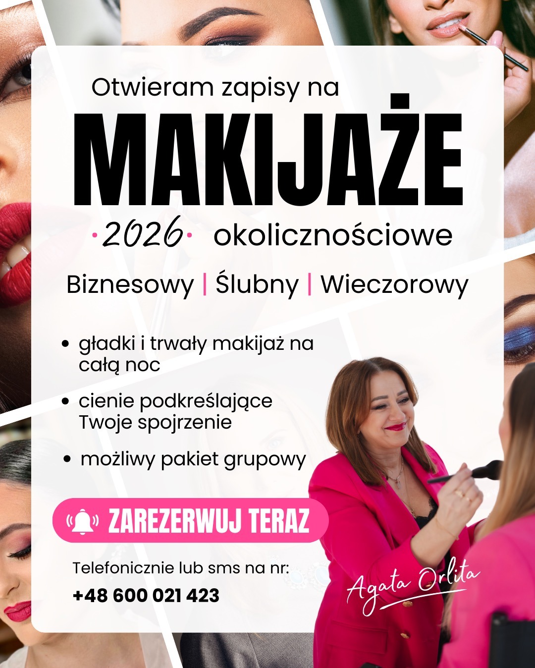 Ogłoszenie o zapisach na makijaże okolicznościowe (biznesowy, ślubny, wieczorowy) z kontaktem do wizażystki Agaty Orlity. Kolaż zdjęć makijaży w tle.