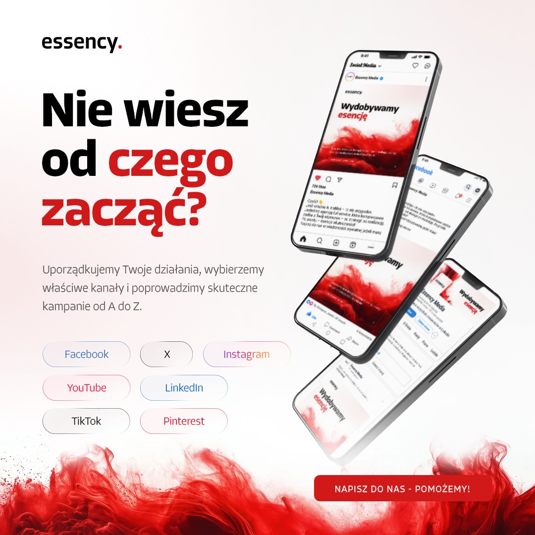 Reklama agencji marketingowej Essency Media z hasłem 'Nie wiesz od czego zacząć?' i wizualizacją profili social media na smartfonach. Uporządkujemy Twoje działania.