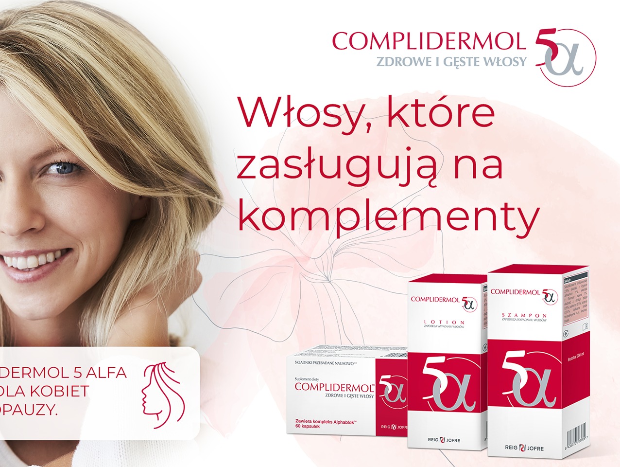 Promocyjne ujęcie marki Complidermol: uśmiechnięta blondynka z lśniącymi włosami, obok produkty - lotion, szampon i suplement diety. Czerwone napisy na białym tle.