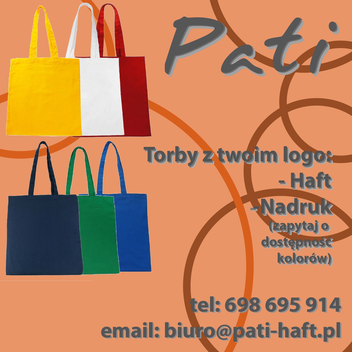Kolorowe torby bawełniane z logo firmy Pati-Haft, prezentujące ofertę haftu i nadruków. Dostępne różne kolory, kontakt telefoniczny i mailowy na pomarańczowym tle.