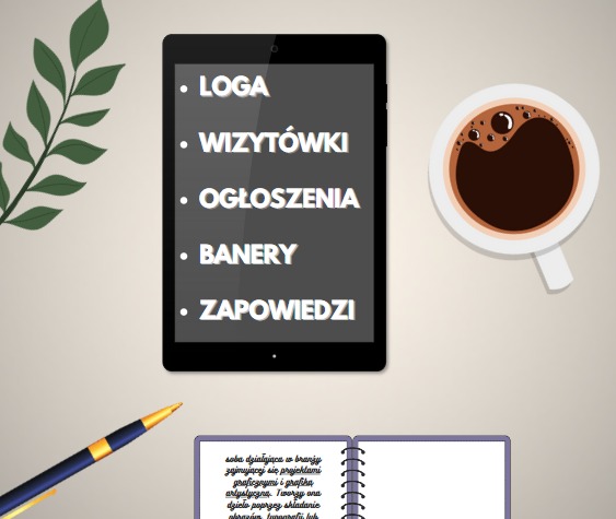 Tablet z listą: Loga, Wizytówki, Ogłoszenia, Banery, Zapowiedzi. Obok kawa, notatnik i długopis. Grafika ilustrująca usługi projektowania graficznego.