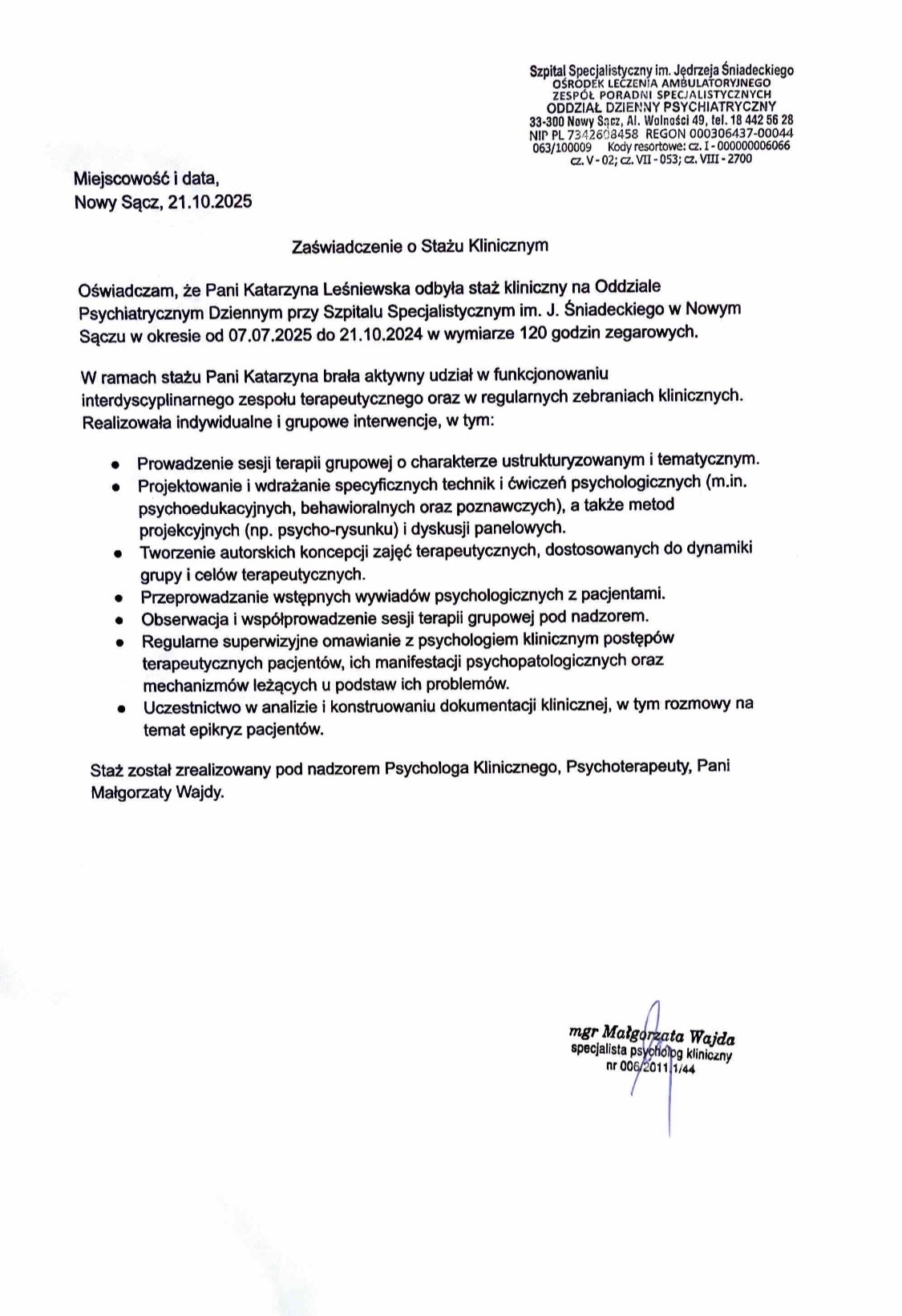 Skan zaświadczenia o stażu klinicznym w szpitalu psychiatrycznym, potwierdzającego udział w terapii grupowej i tworzeniu dokumentacji pod nadzorem psychologa.