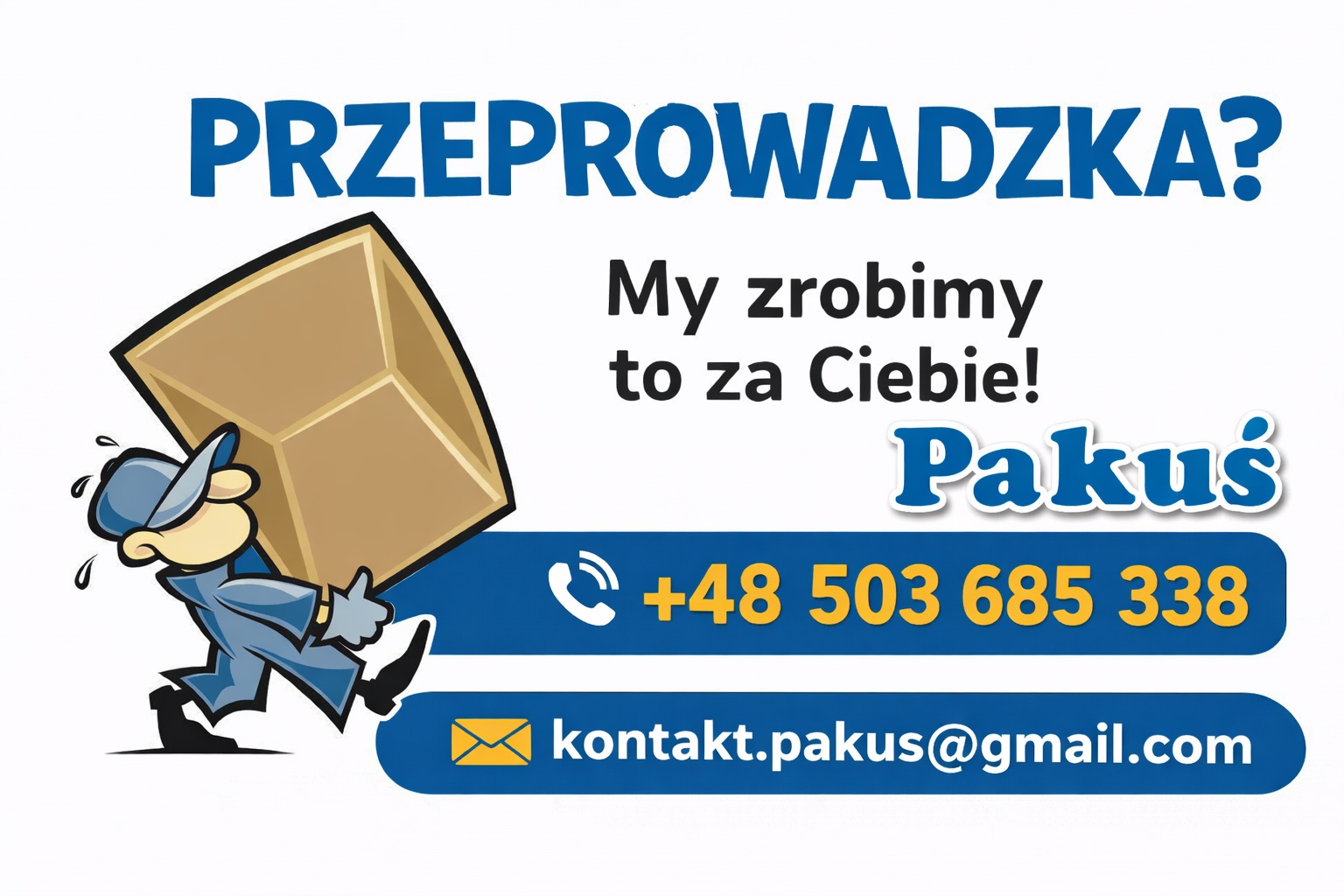 Grafika: Stylizowana postać w niebieskim kombinezonie dźwiga karton. Tekst 'Przeprowadzka? My zrobimy to za Ciebie! Pakuś' oraz dane kontaktowe.