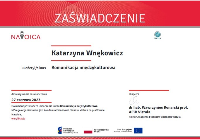 Zaświadczenie ukończenia kursu 'Komunikacja międzykulturowa' przez Katarzynę Wnękowicz, wydane 27 czerwca 2023 przez Akademię Finansów i Biznesu Vistula.