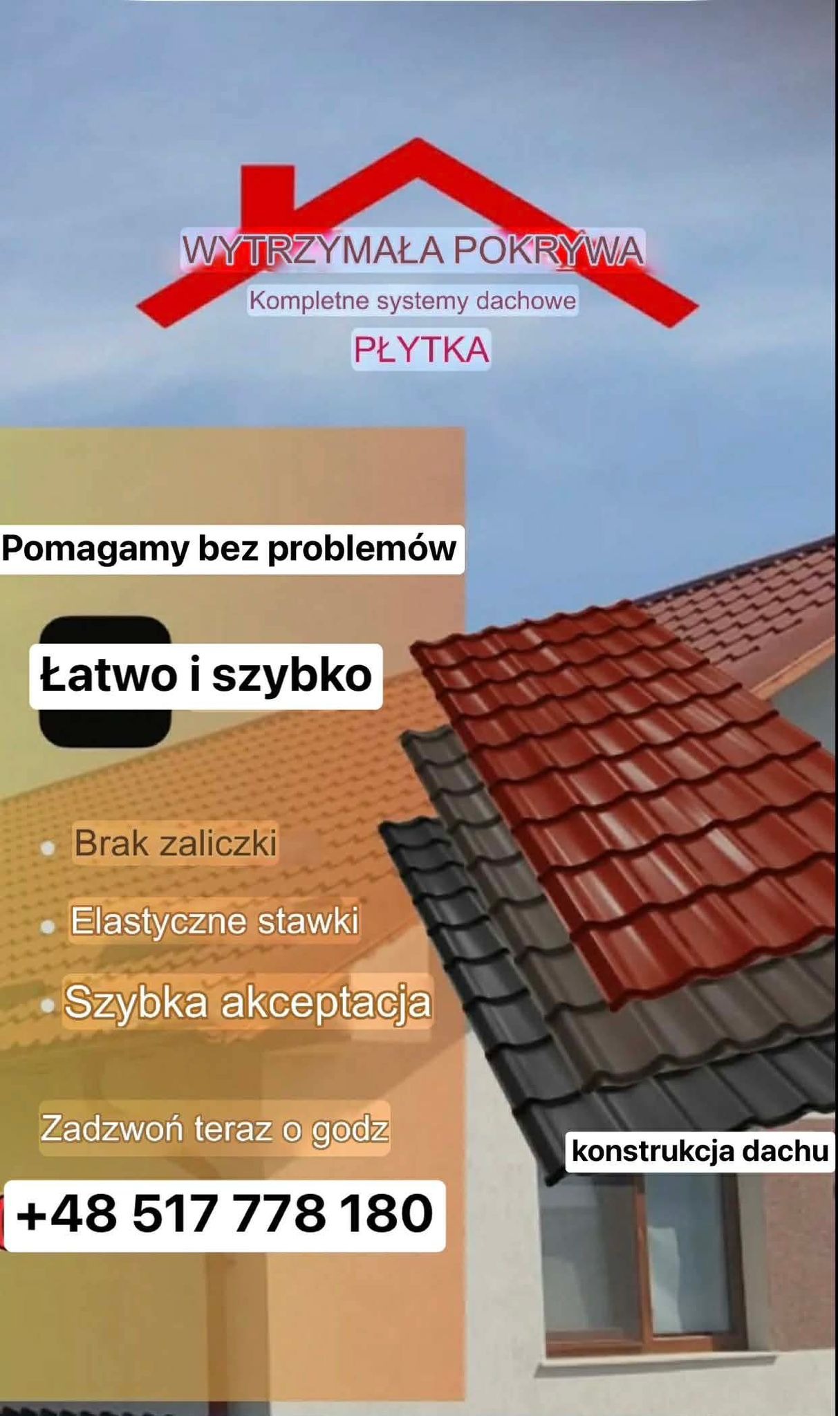 Reklama systemów dachowych: płytki w trzech kolorach, hasła 'łatwo i szybko', 'brak zaliczki', numer telefonu. Konstrukcja dachu w tle.
