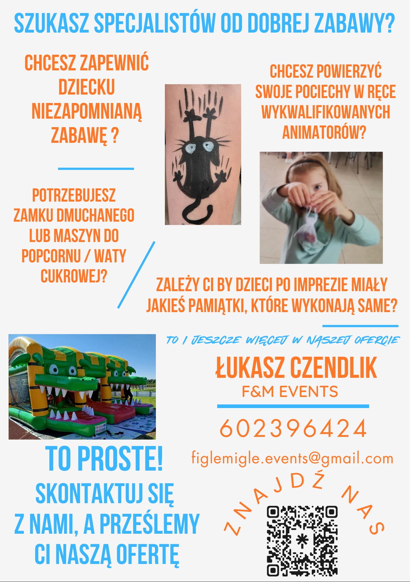 Reklama agencji eventowej: malowanie twarzy, dmuchańce, pamiątki dla dzieci. Kontakt: Łukasz Czendlik F&M Events, numer telefonu i adres e-mail.