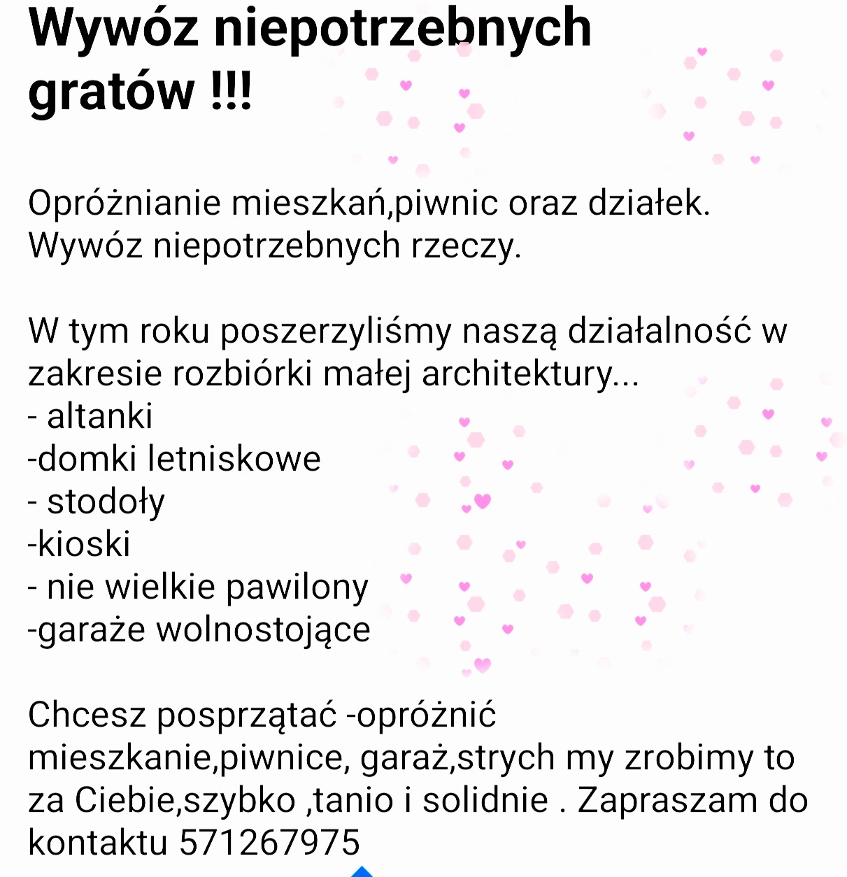 Ogłoszenie o rozbiórce małej architektury: altanki, domki letniskowe, stodoły, kioski, pawilony, garaże. Opróżnianie mieszkań, piwnic, działek. Kontakt: 571267975.
